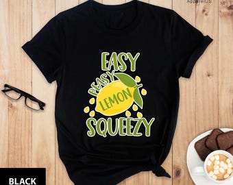Easy Peasy Lemon Squeezy Shirt, Lemon Shirt, Lemon Fruit Shirt, Family Shirt, Lemon Squeezy Shirt, Easy Peasy Shirt, Lemon Lover Tee