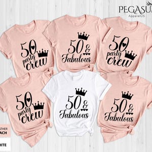 50 and Fabulous Shirt, Birthday Party Shirts, Birthday Shirts for Women, Birthday Crew Shirts, Fifty and Fabulous Shirt, 50 Party Crew
