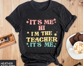 Matching Teacher Shirts, Teacher Shirt, Kindergarten Teacher Shirt, Teacher Gift, It's Me Hi I'm The Teacher It's Me Teacher Gift