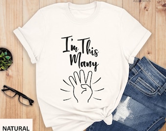 I'm This Many Four Birthday T-shirt, Kids 4th Birthday Shirt, Children's Birthday Tee, Gift for Child Birthday,  Fourth Birthday Kid Outfit