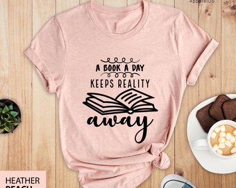 A Book A Day Keeps Reality Away Shirt, Book Lover Shirt, Librarian Shirt, Reading Teacher Shirt, Bookworm Gift, Gift For Reader
