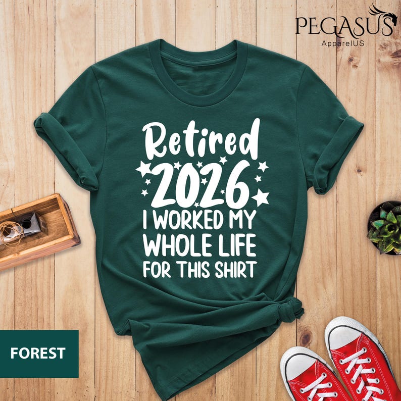Retired 2026 Shirt, I Worked My Whole Life For This Shirt, Funny Retired Shirt, Retirement Shirt, Mom Gift, Dad Gift, Retirement Gift Shirt Bild 4
