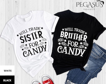Will Trade Brother And Sister for Candy T-shirt, Sister Halloween Shirt, Brother Halloween Shirt, Funny Family Halloween Tees, Candy Shirt