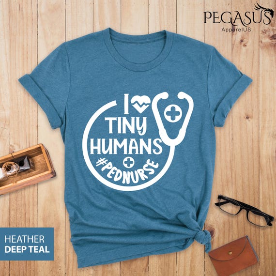 I Love Tiny Humans Shirt, Cute Ped Nurse T-shirt, Pediatric Nurse Practitioner, Pediatric Nursing, Peds NP Shirt, Pediatric Nurse Gift