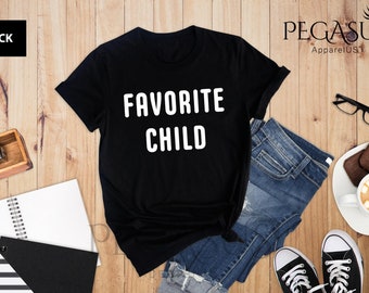 Favorite Child Shirt, Moms Favorite Shirt, Favorite Child, Sibling Shirt, Family Reunion T-shirt, Dads Favorite Tee, Favorite Kid Gift Shirt