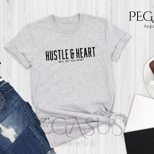 Will Set You Apart Hustle And Heart, Entrepreneur Shirt, Small Business Owner Shirt, Girl Boss Shirt, Gift For Entrepreneur, Hustle Shirt