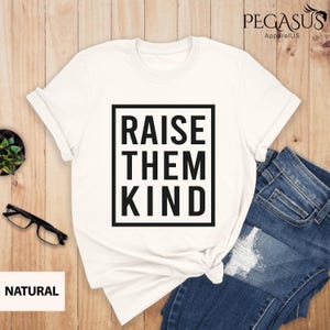 Kindness Shirt, Raise Them Kind Shirt, Raise Them Kind T-Shirt, Be Kind Shirt, Teacher Shirt, Anti-Racism Shirt, Love Shirt Sign Language