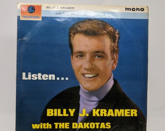 BRITISH INVASION!!!  Called "Listen....Billy J Kramer and the Dakotas"