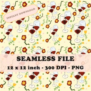 Floral Wine Glass Drinks Seamless Pattern - Fun Girly Vino PNG - Girlie Flowers Repeat Pattern - Sublimation Design - Fun Patterned Printing
