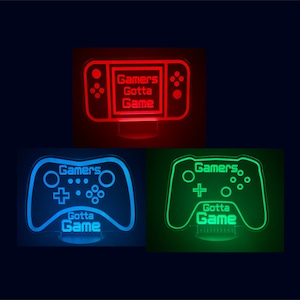Gamers Gotta Game  LED Nightlight/Signs