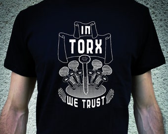 “In torx we trust” unisex t-shirt