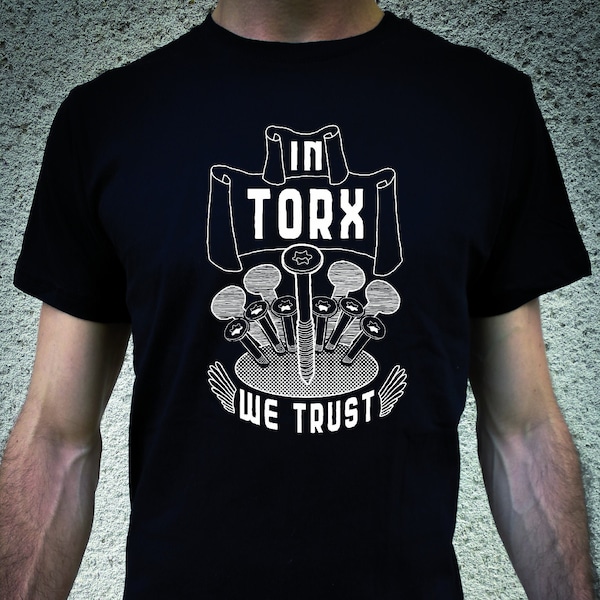 Tee-shirt unisex "In torx we trust"