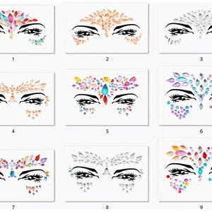 May include: Nine different designs of face jewels, each with a different colour scheme and pattern. The jewels are arranged in a symmetrical pattern around the eyes and forehead.