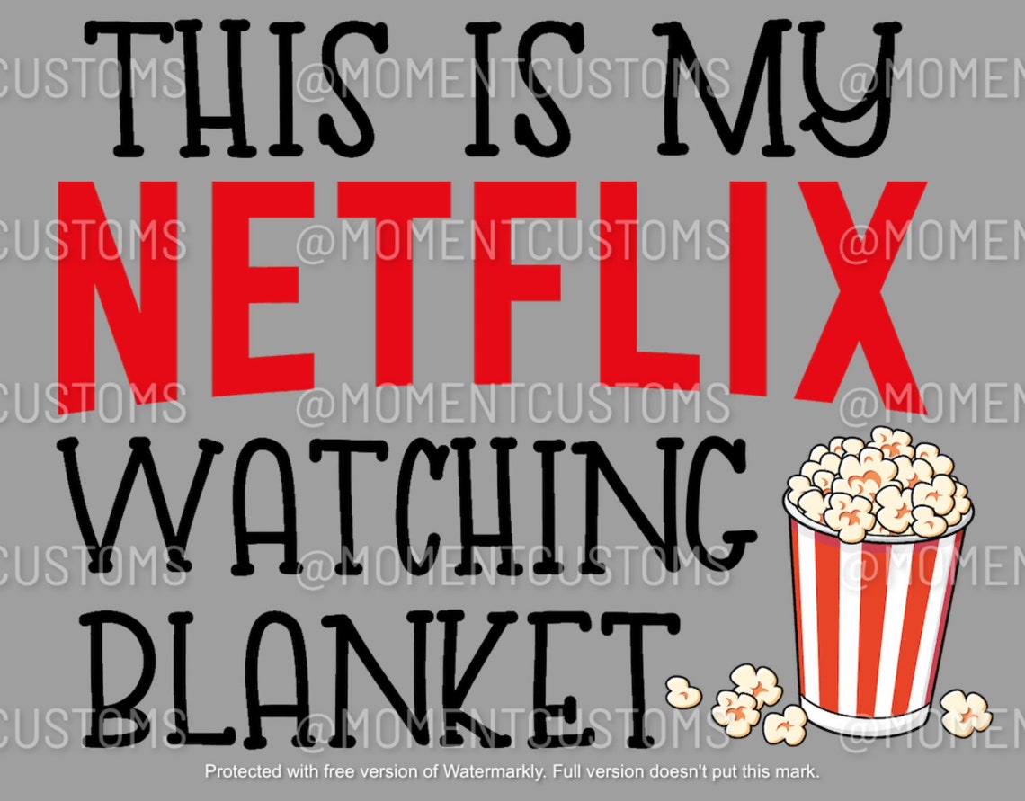 This is My Netflix Watching Blanket Digital Download PNG Etsy