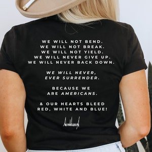 We Will Never Surrender Patriot Quote Donald Trump Quote Shirt Patriot Shirt Freedom Shirt Republican Shirt Conservative Shirt