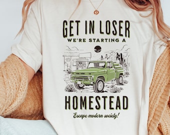 Homestead Shirt Living off grid Shirt Funny Homesteading Shirt Farming Shirt Conservative Shirt Homemaker Shirt Backyard Homestead Shirt