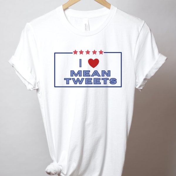 I love Mean Tweets T-Shirt, Trump 2024 Shirt, Mean Tweets and Cheap Gas, Make America Great Again, Save America Shirt, America First Shirt