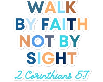 Walk By Faith Sticker, Walk by Faith Not by Sight, Faith Sticker, Christian Stickers, Bible Verse Sticker