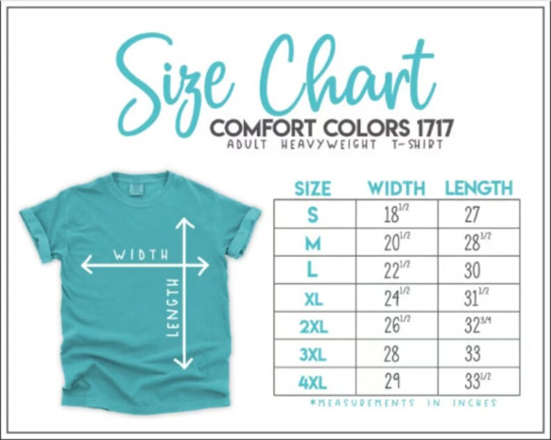 May include: Size chart for adult heavyweight t-shirts from Comfort Colors 1717. The chart shows sizes S through 4XL with corresponding width and length measurements in inches.