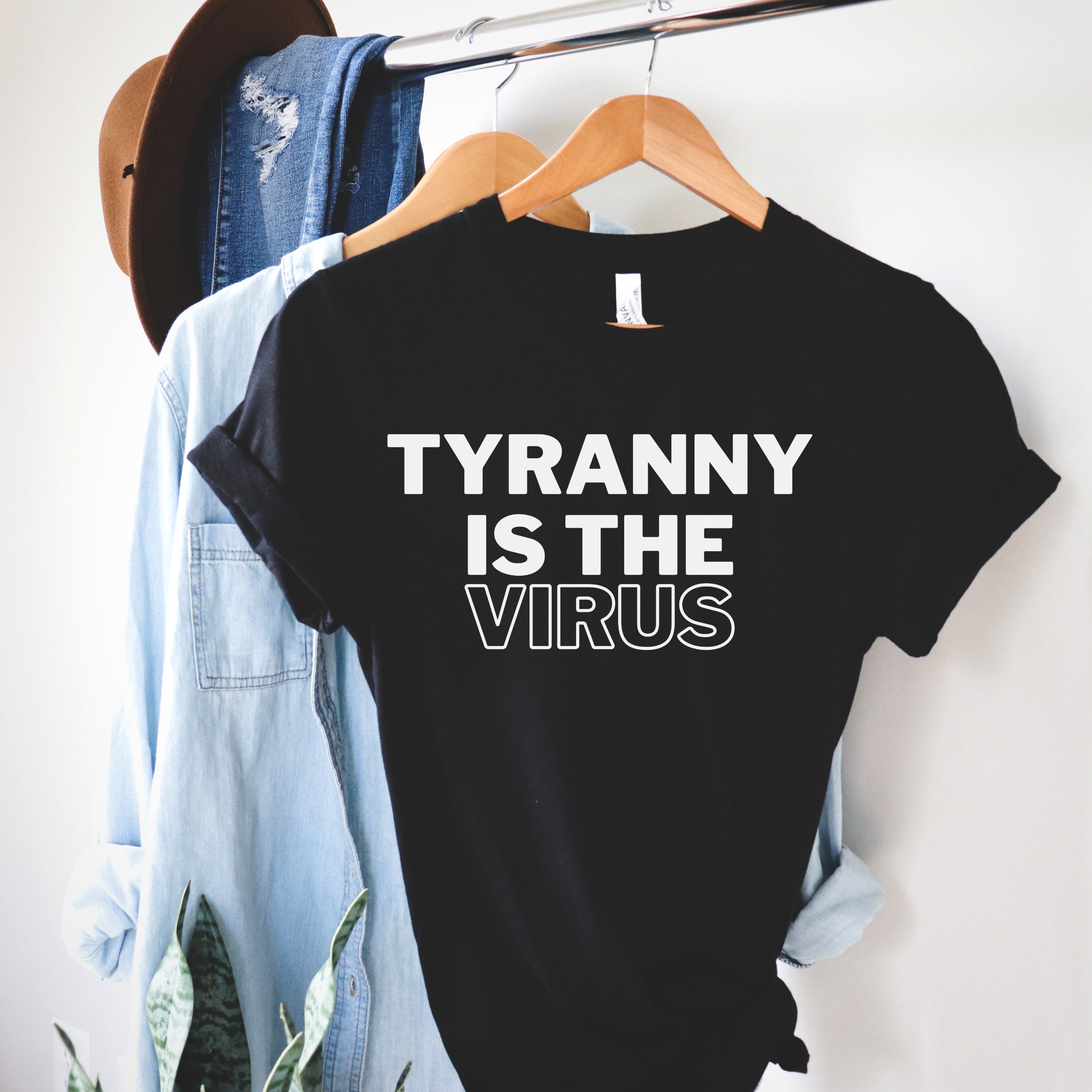 Tyranny Is The Virus Shirt Freedom Over Force Shirt Anti Etsy Ireland