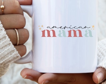 American Mama Coffee Mug, Patriotic Mug, USA Mug, Coffee Mug, Trump Mug, Freedom Mug, America Coffee Mug, Iced Coffee Mug, Mom Coffee Cup