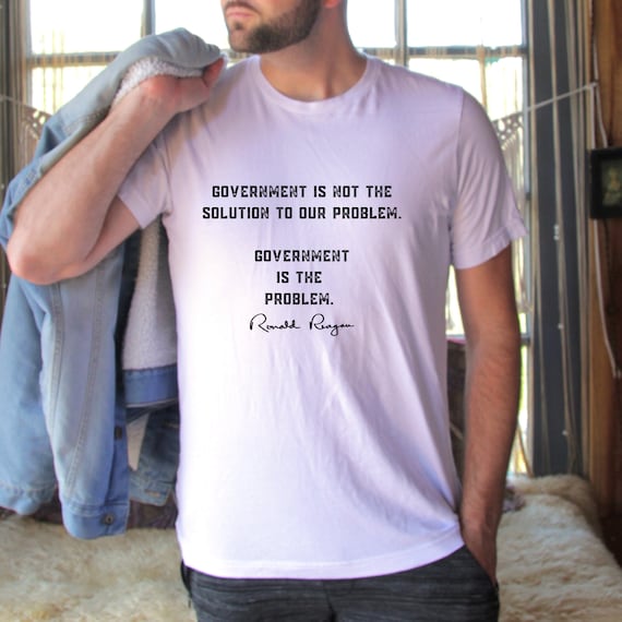 Ronald Reagan Government Problem T-Shirt Ronald Reagan Government Problem T-Shirt