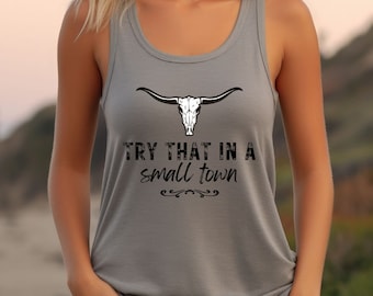 Try That In A Small Town (horns) Tank