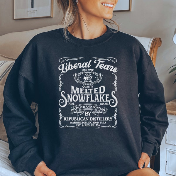 Liberal Tears Sweatshirt, Melted Snowflakes Shirt, Republican Shirt, Funny Republican Shirt, Conservative Shirt, Conservative Gift