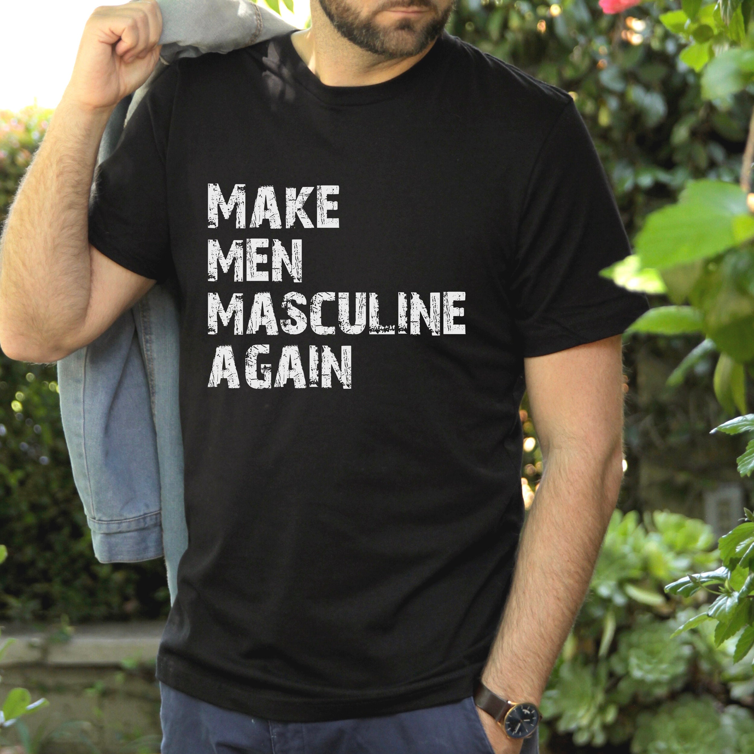 Make Men Masculine Again Shirt Normalize Masculinity | Etsy