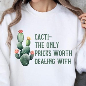 Funny Cactus Lover Shirt: Plant Lover Gift