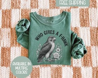 Funny Hawk Shirt – Hawk Pun Tee, Bird Lover Graphic TShirt, Sarcastic Animal Humor Shirt, Cute Raptor Gift, Wildlife Joke Tee