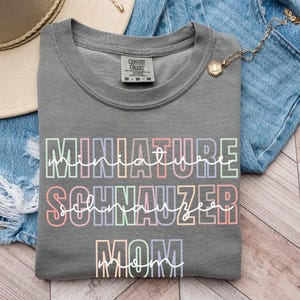 Miniature Schnauzer Mom Shirt – Cute Dog Lover Gift – Schnauzer Dog Mama Tee – Funny Schnauzer Owner Shirt – Schnauzer Mom Gift – Dog Mama