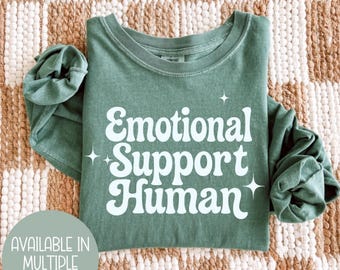 Emotional Support Human Shirt | Graduation Gift for Therapists | New Counselor Gift | Mental Health Advocate Tee | Credential Present