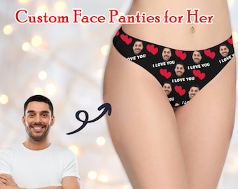 Custom Face Thong: Personalized Photo Panties, Valentine's Day Gifts