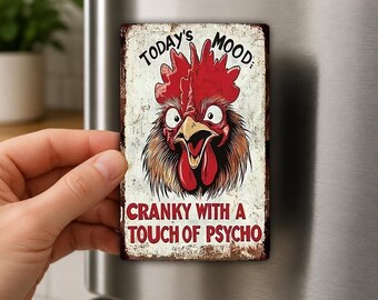 Cranky With A Touch Of Psycho Fridge Magnet, Funny Chicken Gift, Sarcastic Rooster Humor, Farmhouse Gag Magnet
