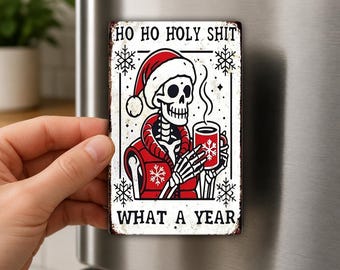 Ho Ho Holy Shit Fridge Magnet, Funny Christmas Gift, Skeleton Santa Decor, Holiday Gag Magnet, Adult Xmas Humor