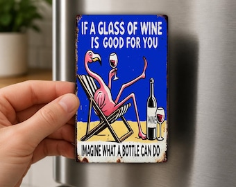 Glass Of Wine Fridge Magnet, Funny Flamingo Gift, Wine Lover Humor, Girls Night Decor, Bar Cart Magnet, Adult Gag Gift