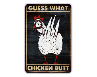Cartel de metal Guess What Chicken Butt – Diseño resistente a la intemperie con agujeros preperforados para colgar fácilmente – Perfecto para decoración del hogar, oficina o cueva de hombre