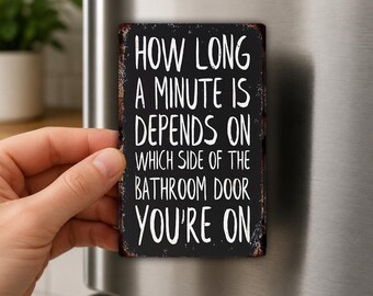 Bathroom Minute Fridge Magnet, Funny Bathroom Humor, Restroom Gag Gift, Sarcastic Quote Magnet, Adult Novelty Gift