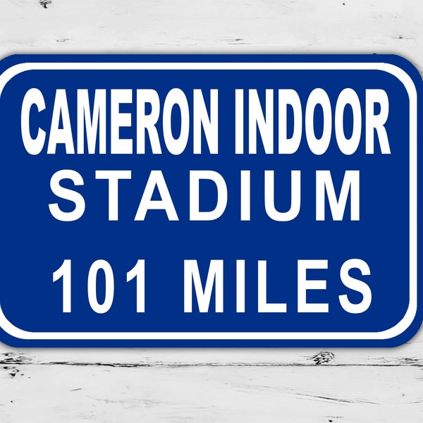 Custom Cameron Indoor Stadium Sign Duke University Distance Miles Basketball Road Home Garage Personalized Gift Metal Print