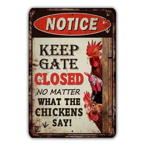 Keep The Gate Closed No Matter What The Chickens Say Vintage Style Metal Sign Hen House Rooster Farm Retro Rustic Patio Home Décor Gift