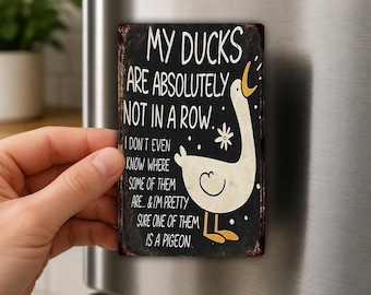 My Ducks Are Not In A Row Fridge Magnet, Funny Duck Gift, Bird Lover Humor, Sarcastic Magnet, Farmhouse Decor