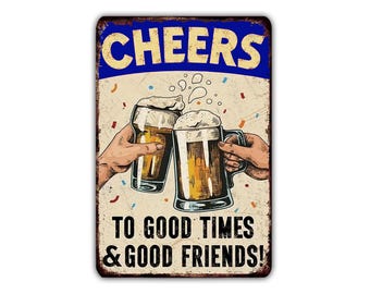 Cheers to Good times And Good Friends Beer Quote Sign, Retro Rustic Metal Print Aluminum, Weatherproof, Durable Gift