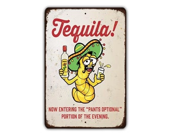 Tequila Now Entering The Pants Optional Portion Of The Evening Metal Sign Vintage Retro Rustic Patio Home Décor Gift Metal Print Present