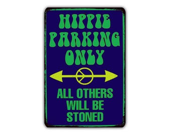 Hippie Parking Only All Others Will Be Stoned -  Funny Vintage Metal Sign, Rustic Industrial Wall Decor for Man Cave, Garage, Office