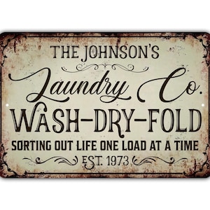 Custom Metal Laundry Room Sign Personalized Wash Dry Fold Sorting Out Life One Load At A Time