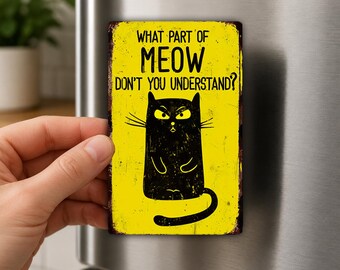 What Part Of Meow Fridge Magnet, Funny Black Cat Gift, Cat Lover Humor, Pet Parent Decor, Sarcastic Cat Magnet