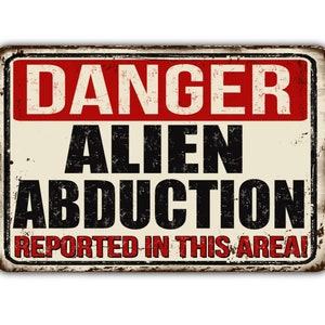 Danger Alien Abduction Sign Vintage Retro Rustic Patio Home Décor Gift Metal Print Present