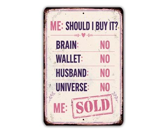 Should I Buy It Metal Sign, Funny Shopping Humor, Retail Therapy Wall Decor