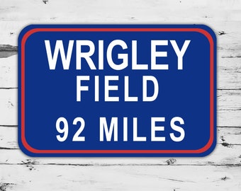 Panneau Wrigley Field personnalisé Chicago Cubs Distance en miles Baseball Road Home Cadeau personnalisé Impression sur métal Highway Cadeau pour mère